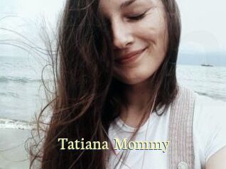 Tatiana_Mommy