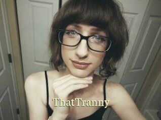 ThatTranny