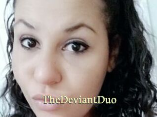 TheDeviantDuo