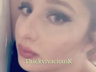 ThickvivaciousK