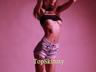 TopSkinny