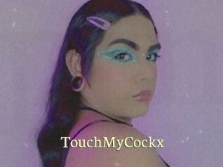 TouchMyCockx