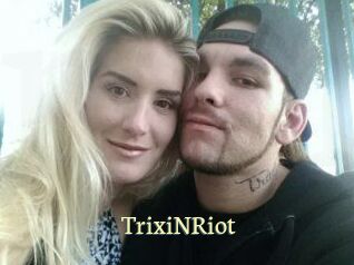 TrixiNRiot