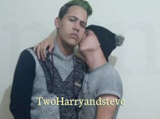 TwoHarryandsteve