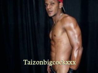 Taizonbigcockxxx