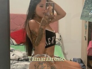 Tamaraarosse