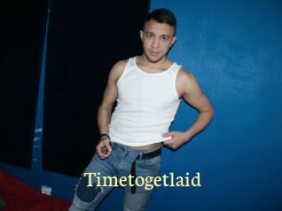 Timetogetlaid