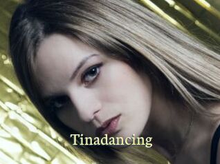 Tinadancing