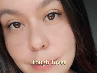 Tough_lovee