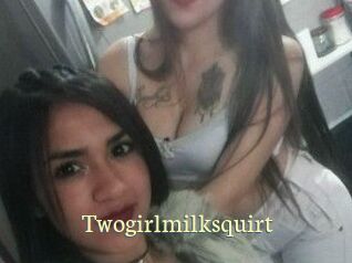 Twogirlmilksquirt