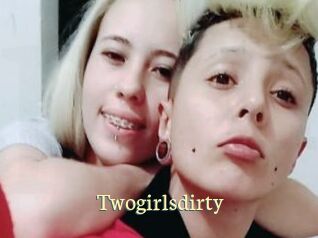 Twogirlsdirty