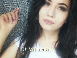 UrMilanaKiss_