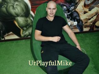 UrPlayfulMike