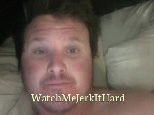 WatchMeJerkItHard