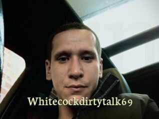 Whitecockdirtytalk69