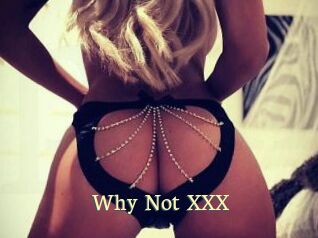 Why_Not_XXX