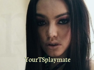 YourTSplaymate